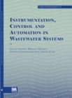 Instrumentation, Control and Automation in Wastewater Systems - Book