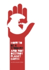 How to be a Student and Not Destroy Planet Earth! - Book