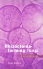 Rhizoctonia-forming Fungi : A Taxonomic Guide - Book