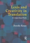 Lexis and Creativity in Translation : A Corpus Based Approach - Book