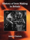 History of Iron Making in Britain - Book