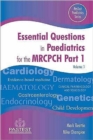 Essential Questions in Paediatrics for the MRCPCH : v. 1 - Book