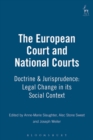 The European Court and National Courts : Doctrine & Jurisprudence: Legal Change in its Social Context - Book