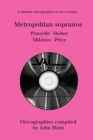 Metropolitan Sopranos: 4 Discographies - Rosa Ponselle, Eleanor Steber, Zinka Milanov, Leontyne Price - Book
