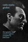 Carlo Maria Giulini: Discography and Concert Register - Book