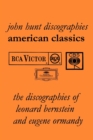 American Classics : The Discographies of Leonard Bernstein and Eugene Ormandy - Book