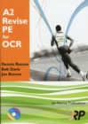 A2 Revise PE for OCR + Free CD-ROM : A Level Physical Education Student Revision Guide A2 Unit 3 G453 - Book