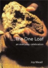The One Loaf : An Everyday Celebration - Book