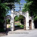 Caversham Court Gardens : A Heritage Guide - Book