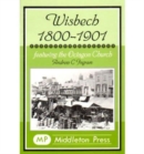 Wisbech 1800-1901 : Featuring the Octagon Church - Book