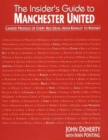 Insider's Guide to Manchester United : Candid profiles of every Red Devil since 1945 - Book