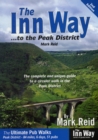 The Inn Way... to the Peak District : The Complete and Unique Guide to a Circular Walk in the Peak District - Book