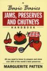 The Basic Basics Jams, Preserves and Chutneys Handbook - Book