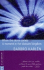 When the Storm Comes : A Moment in the Blossom Kingdom - Book