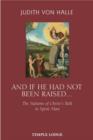 And If He Has Not Been Raised... : The Stations of Christ's Path to Spirit Man - Book