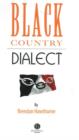 Black Country Dialect : A Selection of Words and Anecdotes from the Black Country - Book
