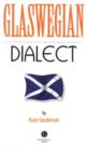 Glaswegian Dialect : A Selection of Words and Anecdotes from Glasgow - Book