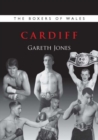 The Boxers of Wales : Cardiff Vol. 1 - Book