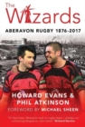 The Wizards : Aberavon Rugby 1876-2017 - Book