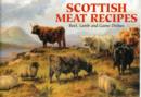 Scottish Meat Recipes : Beef, Lamb and Game Dishes - Book