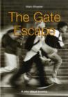 The Gate Escape : A Play About Truancy - Book
