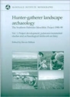 Hunter-Gatherer Landscape Archaeology : The Southern Hebrides Mesolithic Project 1988-98 - Book