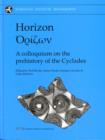 Horizon : A Colloquium on the Prehistory of the Cyclades - Book