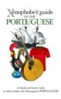 The Xenophobe's Guide to the Portuguese - Book
