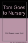 Tom Goes to Nursery - Book