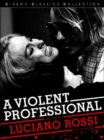 A Violent Professional : The Films of Luciano Rossi - Book