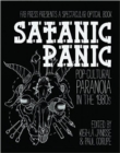 Satanic Panic : Pop-Cultural Paranoia in the 1980s - Book