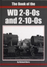 The Book of the WD 2-8-0s and 2-10-0s - Book