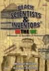 Black Scientists & Inventors in the UK : Millenniums of Inventions & Innovations Book 5 - Book