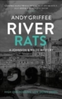 River Rats (Johnson & Wilde Crime Mystery #2) : Low-down deeds. War on the water. A Bath-based crime mystery. - Book