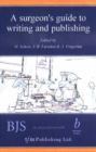 A Surgeon's Guide to Writing and Publishing - Book