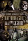 Foul Deeds and Suspicious Deaths in Stratford and South Warwickshire - Book