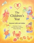 The Children's Year : Seasonal Crafts and Clothes - Book