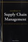Excellence in Supply Chain Management : How to Understand and Improve Supply Chains - Book