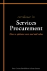 Excellence in Services Procurement : How to How to Optimise Costs and Add Value - Book
