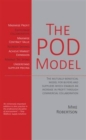 The Pod Model : The Mutually-Beneficial Model for Buyers and Suppliers Which Enables an Increase in Profit Through Commercial Collaboration - Book