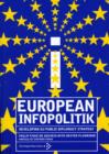European Infopolitik : Developing EU Public Diplomacy Strategy - Book