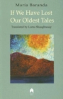 If We Have Lost Our Oldest Tales - Book