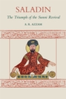 Saladin : The Triumph of the Sunni Revival - Book