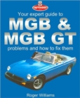 MGB and MGB GT - Your Expert Guide to Problems and How to Fix Them - Book