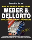 How to Build & Power Tune Weber & Dellorto Dcoe, Dco/Sop & Dhla Carburettors - Book