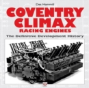 Coventry Climax Racing Engines : The Definitive Development History - Book