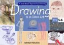 Drawing is a Class Act, Years 5-6 : A Skills-based Approach to Drawing - Book