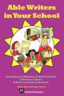 Able Writers in your School : Developing the Potential of Gifted Children in Primary Schools. A Practical Guide for Teachers - Book