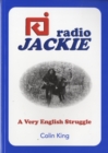 Radio Jackie : A Very English Struggle - Book