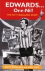 Edwards ... One-Nil! : The Keith Edwards Story - Book